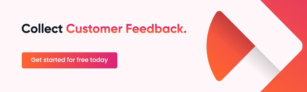 Gather customer feedback